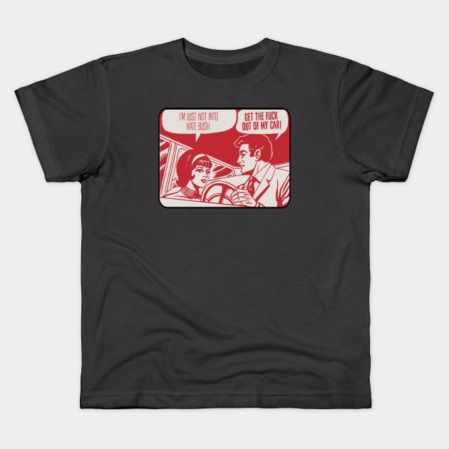 GTFO Kate Bush Kids T-Shirt by David Hurd Designs